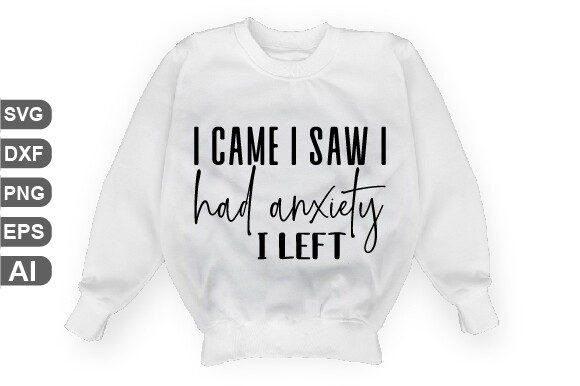 I Came I Saw I Had Anxiety I Left SVG Review
