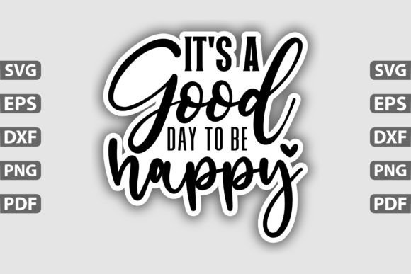 It’s a Good Day to Be SVG Sticker Design for Creative Marketplace Use