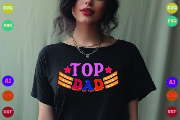 Top DAD Father's Day Graphic Design for Crafts