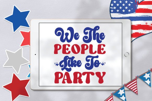 We the People Like to Party SVG for Crafts & Graphics