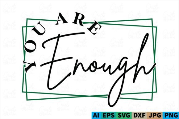 You Are Enough Mental Health SVG Design – A Powerful Graphic Freebie for Modern Branding