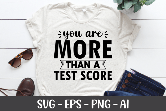 You Are More Than a Test Score SVG for Crafts and Graphics